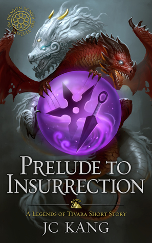 Prelude to Insurrection (The Dragon Songs Saga, #0.5)