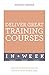 Deliver Great Training Cour...