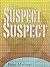 The Suspect Suspect