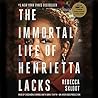 The Immortal Life of Henrietta Lacks by Rebecca Skloot
