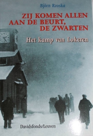Zij komen allen aan de beurt, de zwarten: Het kamp van Lokeren