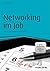 Networking im Job - inkl. Arbeitshilfen online: Wie es Spaß macht und funktioniert (Haufe Fachbuch) (German Edition)