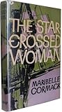 The Star-Crossed Woman by Maribelle Cormack