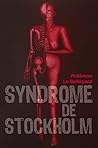 Syndrome de Stockholm (French Edition)