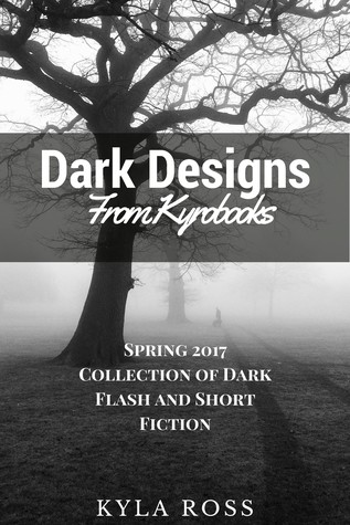 Dark Designs from Kyrobooks Spring 2017