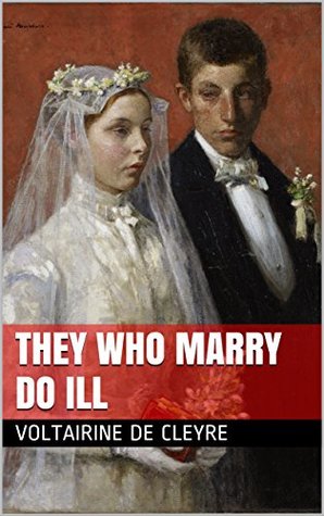 They Who Marry Do Ill (Kindle Edition)