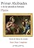 Primer Alcibíades o de La naturaleza humana (Obras completas de Platón: Diálogos socráticos, #4)