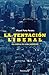 La tentación liberal: Una defensa del orden establecido (ATALAYA) (Spanish Edition)