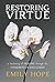 Restoring Virtue: A Testimo...