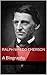 Ralph Waldo Emerson: A Biography