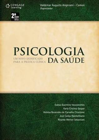 Psicologia da saúde: um novo significado para a prática clínica (Paperback)