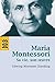 Maria Montessori: Sa vie, son oeuvre (French Edition)