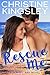 Rescue Me (Sunset Bay Book 1)