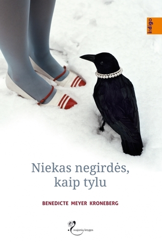 Niekas negirdės, kaip tylu (Hardcover)