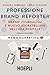 Professione Brand Reporter: Brand journalism e nuovo storytelling nell'era digitale (Italian Edition)