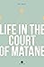 Life in the Court of Matane