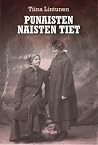 Punaisten naisten tiet by Tiina Lintunen