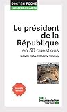 Le président de la République en 30 questions (Doc' en poche t. 5) (French Edition)