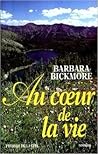 Au coeur de la vie by Barbara Bickmore