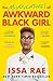 The Misadventures of Awkward Black Girl by Issa Rae