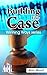Building Your Case (Winning...