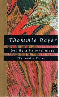 Das Herz Ist Eine Miese Gegend By Thommie Bayer