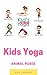 Kids Yoga: More Animal Poses