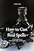 How to Cast Real Spells: An...