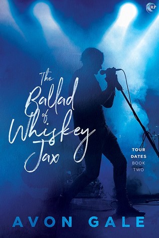 The Ballad of Whiskey Jax (Tour Dates, #2)