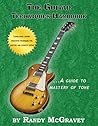 The Guitar Techniques Handbook: A Guide to Mastery of Tone The Guitar Techniques Handbook: A Guide to Mastery of Tone