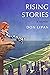 Rising Stories: A Novel