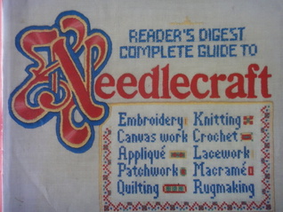 Reader's Digest Complete Guide To Needlecraft (Hardcover)