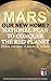 Mars: Our New Home? - National Plan to Conquer the Red Planet (Official Strategies of NASA & U.S. Congress): Exploring New Frontiers to Mars by 2030