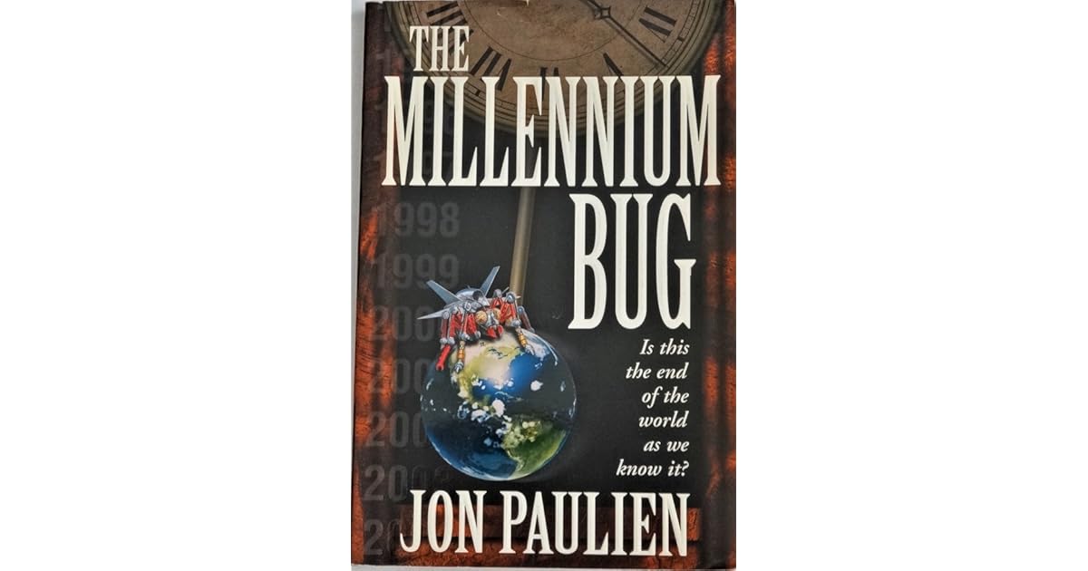 The Millennium Bug Is This the End of the World as We Know It? by Jon