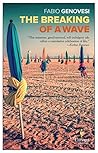 The Breaking of a Wave by Fabio Genovesi