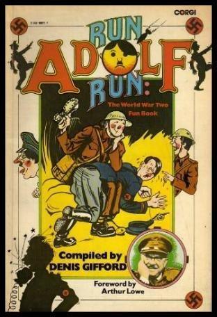 Run Adolf Run: The World War Two Fun Book (Paperback)