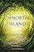 Immortal Island by Austin Hartsfield