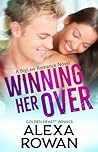 Winning Her Over by Alexa Rowan Winning Her Over by Alexa Rowan