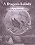 A Dragon's Lullaby; Leveled Literacy Intervention My Take-Home 6 Pak Books (Book 109 Level M, Fiction) Green System, Grade 1