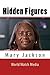 Hidden Figures: Mary Jackson