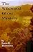 The Wildwood Ghost Mystery