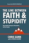 The Line Between Faith & Stupidity: One couple's journey to 24 countries...with no money