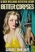 Better Corpses: A Race Williams Detective Story