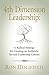 4TH DIMENSION LEADERSHIP: A Radical Strategy for Creating an Authentic Servant Leadership Culture