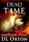 Dead Time (Between Two Evils, #3) Book cover for Dead Time (Between Two Evils, #3)