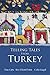 TELLING TALES FROM TURKEY