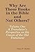 Why Are These Books in the Bible and Not Others? Volume One: A Translator’s Perspective on the Canon of the Old Testament (How Were the Books of the Bible Chosen? Book 1)