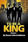 To Be A King, Volume 1
