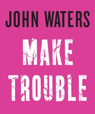 Make Trouble (Hardcover)