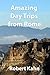 Amazing Day Trips from Rome